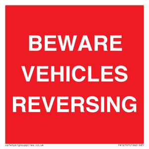 BEWARE VEHICLES REVERSING